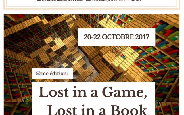 GameLit 2017, Colloque International, Lost in a game / Lost in a book [En ligne] 20-22 octobre 2017 – gratuit Université de Montréal, Montréal (Canada) 2900 Boulevard Edouard-Montpetit